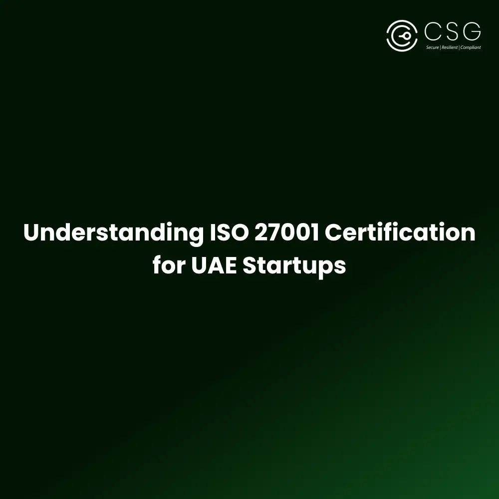 ISO 27001 for UAE Startups